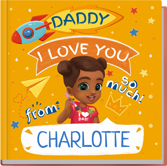 Daddy, I love you so much!